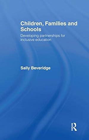 Bild des Verkufers fr Children, Families and Schools: Developing Partnerships for Inclusive Education zum Verkauf von WeBuyBooks