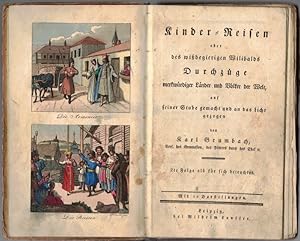 Bild des Verkufers fr Kinder-Reise oder des wibegierigen Wilibaldes Durchzge merkwrdiger Lnder und Vlker der Welt, auf seiner Stube gemacht und an das Licht gezogen. 2te Folge als fr sich betrachtet. Mit 12 Darstellungen. zum Verkauf von Antiquariat Fluck