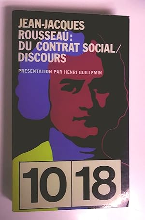 Du contrat social. Discours sur les sciences et les arts. Discours sur l'origine de l'inégalité p...