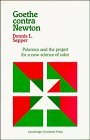 Immagine del venditore per Goethe contra Newton: Polemics and the Project for a New Science of Color venduto da WeBuyBooks