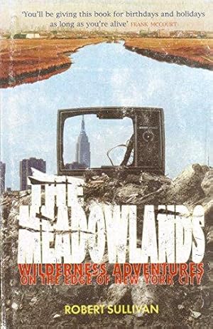 Immagine del venditore per The Meadowlands: Wilderness Adventures On The Edge Of New York City venduto da WeBuyBooks