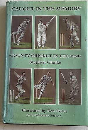 Image du vendeur pour Caught in the Memory: County Cricket in the 1960s mis en vente par Chris Barmby MBE. C & A. J. Barmby