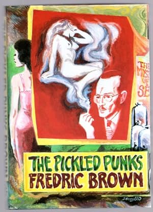 Bild des Verkufers fr The Pickled Punks by Fredric Brown (First Edition) Limited zum Verkauf von Heartwood Books and Art