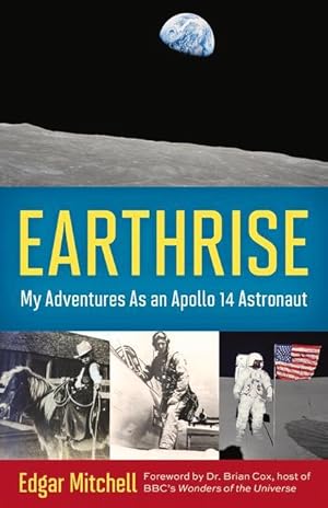 Seller image for Earthrise: My Adventures as an Apollo 14 Astronaut for sale by moluna