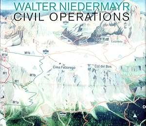 Immagine del venditore per Walter Niedermayr - Zivile Operationen / Civil Operations. Herausgegeben von / Edited by Kunsthalle Wien und / and Marion Piffer Damiani. venduto da Antiquariat Querido - Frank Hermann