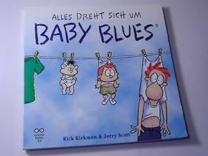 Immagine del venditore per Baby Blues Bd. 1: Alles dreht sich um Baby Blues venduto da Antiquariat Fuchseck