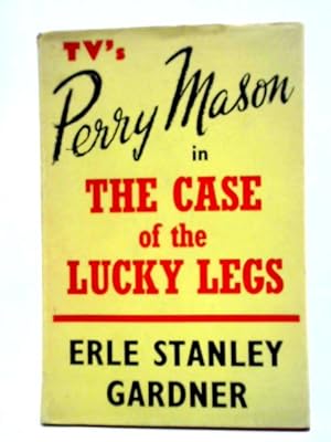 Bild des Verkufers fr The Case Of The Lucky Legs: A Perry Mason Story zum Verkauf von World of Rare Books