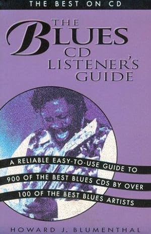 Seller image for The Blues CD Listener's Guide (Best on CD S.) for sale by WeBuyBooks