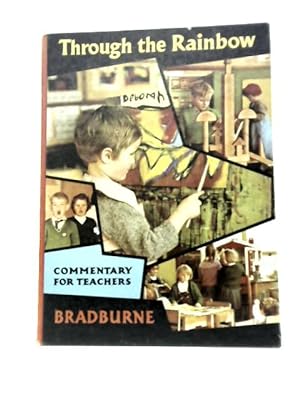 Image du vendeur pour Through the Rainbow: a Commentary for Teachers mis en vente par World of Rare Books