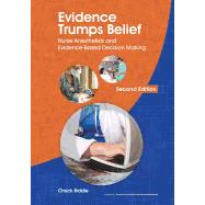 Imagen del vendedor de Evidence Trumps Belief: Nurse Anesthetists and Evidence-Based Decision Making a la venta por eCampus