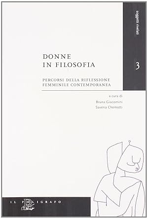 Imagen del vendedor de Donne in filosofia. Percorsi della riflessione femminile contemporanea a la venta por Il Salvalibro s.n.c. di Moscati Giovanni