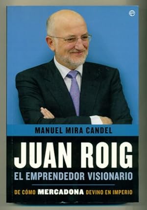 Bild des Verkufers fr JUAN ROIG. EL EMPRENDEDOR VISIONARIO zum Verkauf von Ducable Libros