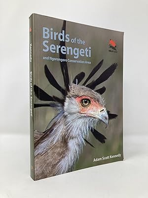 Birds of the Serengeti: And Ngorongoro Conservation Area (Wildlife Explorer Guides, 9)