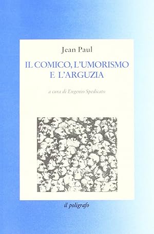 Il comico, l'umorismo e l'arguzia. Arte e artificio del riso in una «Propedeutica all'estetica» d...