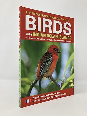 Bild des Verkufers fr A Photographic Guide to the Birds of the Indian Ocean Islands: Madagascar, Mauritius, Seychelles, Runion and the Comoros zum Verkauf von Southampton Books