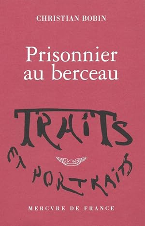 Bild des Verkufers fr Prisonnier au berceau zum Verkauf von Librairie Walden