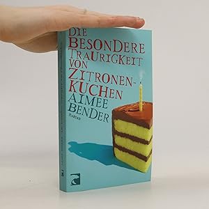 Bild des Verkufers fr Die besondere Traurigkeit von Zitronenkuchen zum Verkauf von Bookbot