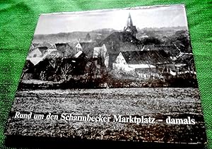 Bild des Verkufers fr Rund um den Scharmbecker Marktpatz - damals. zum Verkauf von Versandantiquariat Sabine Varma