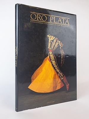 Imagen del vendedor de ORO PLATA: EMBROIDERED COSTUMES OF THE BULLFIGHT a la venta por Second Story Books, ABAA