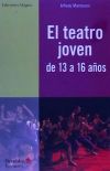 Seller image for El teatro joven de 13 a 16 aos for sale by AG Library
