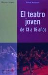 Imagen del vendedor de El teatro joven de 13 a 16 aos a la venta por AG Library