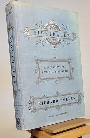 Seller image for Sidetracks : Explorations of a Romantic Biographer for sale by Henniker Book Farm and Gifts