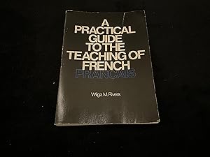 Seller image for A practical guide to the teaching of French for sale by Power Peters Antiquities