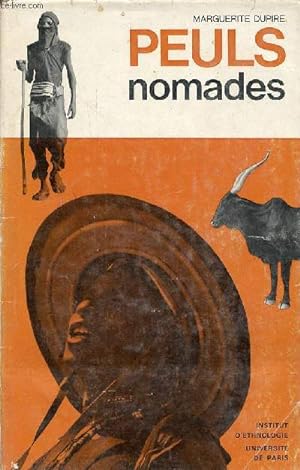 Seller image for Peuls nomades - Etude descriptive des Wodaabe du Sahel Nigrien - Universit de Paris travaux et mmoires de l'institut d'ethnologie LXIV. for sale by Le-Livre