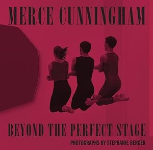 Imagen del vendedor de Merce Cunningham : Beyond the Perfect Stage a la venta por GreatBookPrices