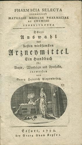 Pharmacia selecta principiis materiae medicae pharmaciae et chymiae superstructa. Oder: Auswahl d...