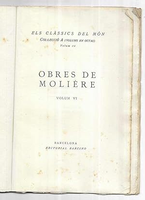 Obres de Molière vol. VI Clàssics del Món Col·lecció A 1936 Barcino en rama