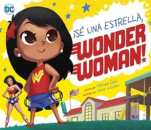 Imagen del vendedor de S una estrella, Wonder Woman! / Be A Star, Wonder Woman! -Language: Spanish a la venta por GreatBookPrices