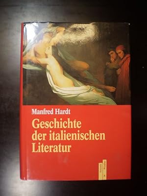 Geschichte der italienischen Literatur. Von den Anfängen bis zur Gegenwart