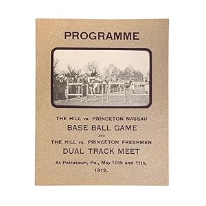 Programme: The Hill vs. Princeton Nassau Base Ball Game and Dual Track Meet [Cover Title]