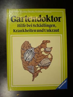 Gartendoktor. Hilfe bei Schädlingen, Krankheiten und Unkraut