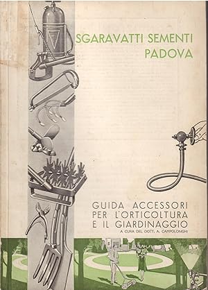 SGARAVATTI SEMENTI - PADOVA GUIDA ACCESSORI PER L'ORTICULTURA E IL GIARDINAGGIO