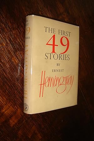 Seller image for The First 49 Stories : Short Happy Life of Francis Macomber, Snows of Kiliminjaro, The Killers, Hills like White Elephants, A Clean, Well-Lighted Place +++ for sale by Medium Rare Books