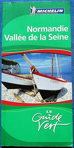 Normandie Vallée de la Seine (Michelin Green Tourist Guide)