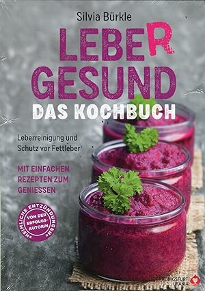 Seller image for LebeR gesund - Das Kochbuch: Leberreinigung und Schutz vor Fettleber mit einfachen Rezepten zum Genieen (Leber Ernhrung) for sale by McBook