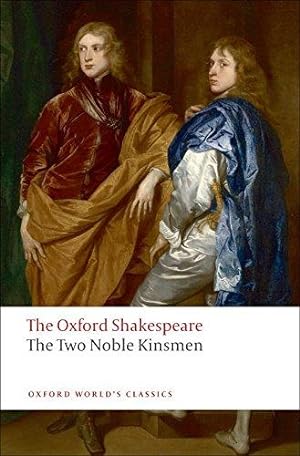 Image du vendeur pour The Two Noble Kinsmen: The Oxford Shakespeare (Oxford World's Classics) mis en vente par WeBuyBooks
