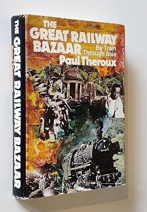 Bild des Verkufers fr The Great Railway Bazaar By Train through Asia zum Verkauf von Time Traveler Books
