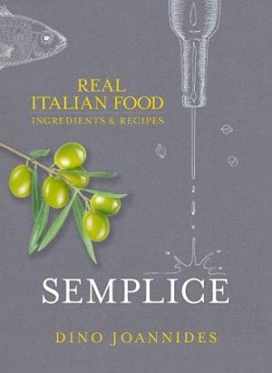 Imagen del vendedor de Semplice: Real Italian Food: Ingredients and Recipes a la venta por WeBuyBooks