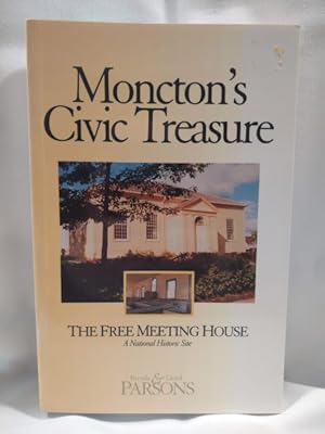 Moncton's Civic Treasure; The Free Meeting House