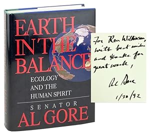 Earth in the Balance: Ecology and the Human Spirit [Inscribed and Signed]
