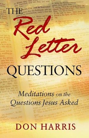 Bild des Verkufers fr The Red-Letter Questions: Meditations on the Questions Jesus Asked zum Verkauf von WeBuyBooks