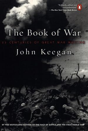 The Book of War: 25 Centuries of Great War Writing