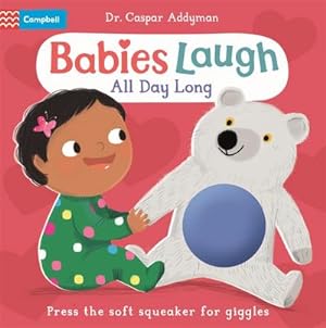 Bild des Verkufers fr Babies Laugh All Day Long : With Soft Squeaker to Press zum Verkauf von Smartbuy