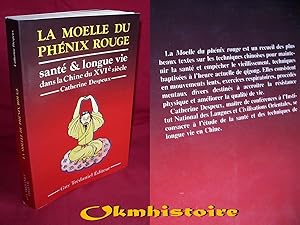 La Moëlle du phénix rouge : Santé et longue vie dans la Chine du XVIe siècle