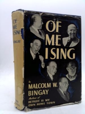 Seller image for Of Me I Sing by Malcolm W. Bingay. Illustrated for sale by ThriftBooksVintage