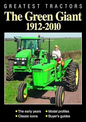 Seller image for Greatest Tractors: The Green Giant: 1912 - 2010 for sale by WeBuyBooks